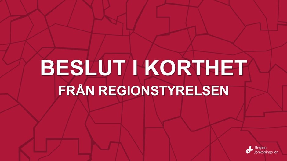 Text där det står beslut i korthet från regionstyrelsen