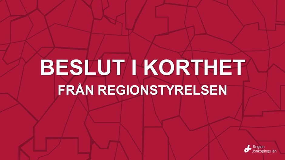 Bild med texten beslut i korthet från regionstyrelsen.