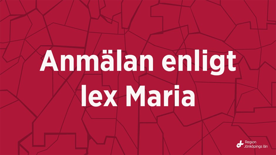 Vita bokstäver med texten Anmälan enligt lex Maria på vinröd bakgrund.