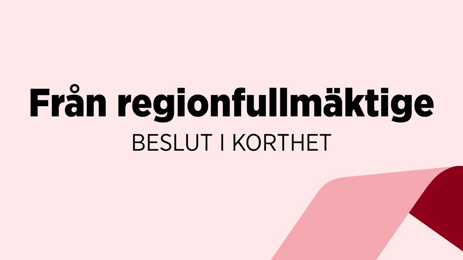 Svarta bokstäver med texten från regionfullmäktige beslut i korthet på rosa bakgrund.